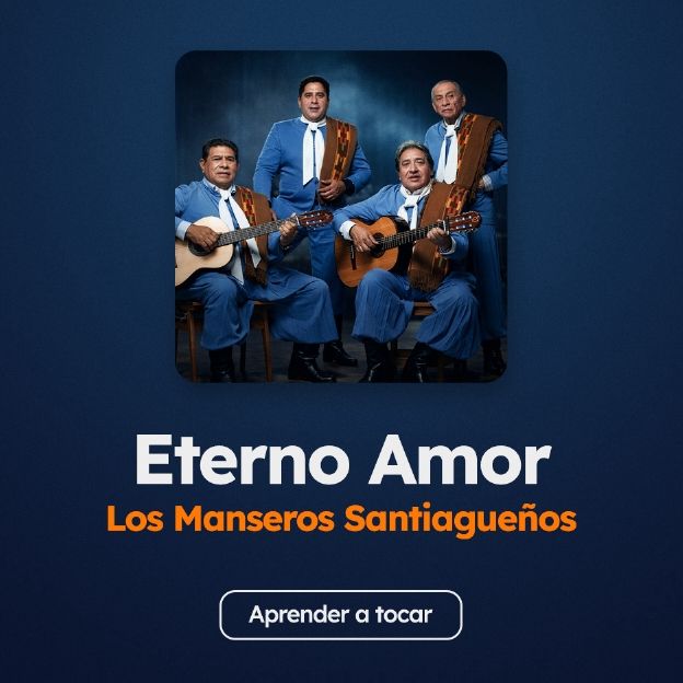 Acordes de la canción Eterno Amor, de Los Manseros Santiagueños