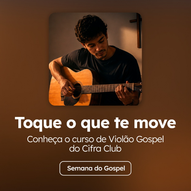 Conheça o curso do Cifra Club de Gospel no violão!