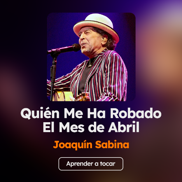 Acordes de la canción Quién Me Ha Robado el Mes de Abril, de Joaquín Sabina