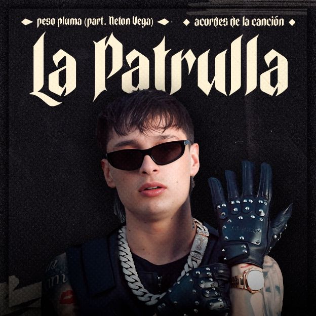Acordes de la canción La Patrulla, de Peso Pluma (part. Neton Vega)