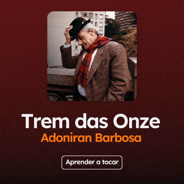Aprenda a tocar "Trem das Onze", do Adoniram Barbosa