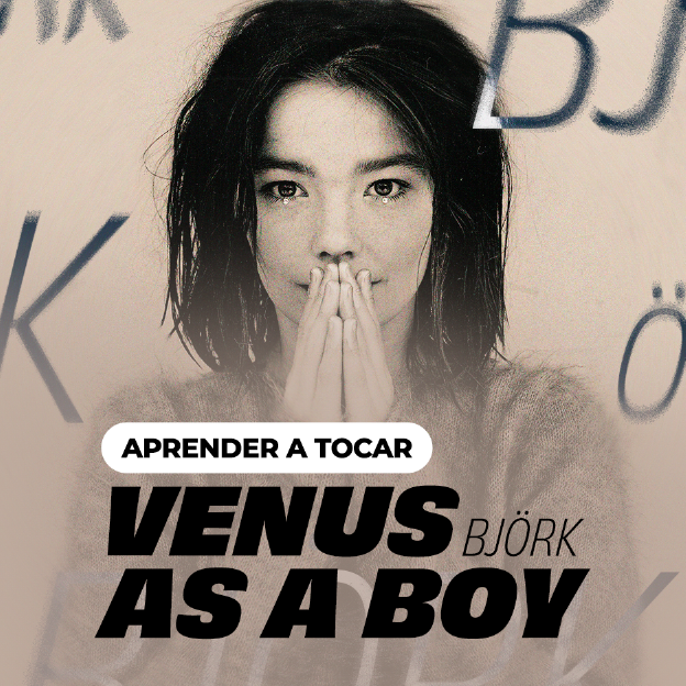 Acordes de la canción Venus As A Boy, de Björk