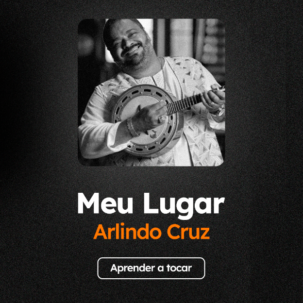 Cifra da música O Meu Lugar, Arlindo Cruz.