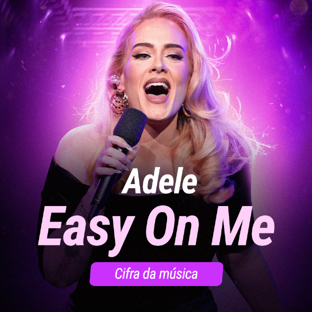 Cantora Adele. Cifra da Música Easy On Me