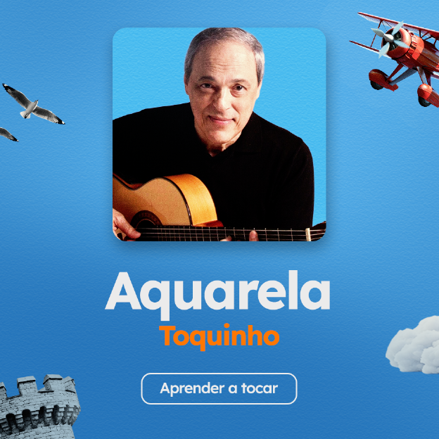 Aprenda as cifras de "Aquarela", do Toquinho