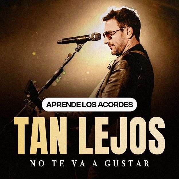 Acordes de la canción Tan Lejos, de No Te Va A Gustar