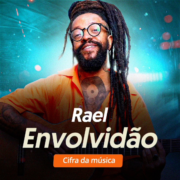 O cantor, Rael. Envolvidão: Cifra da música.
