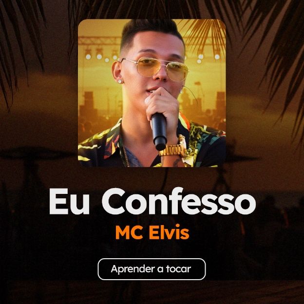 Aprenda as cifras de "Eu Confesso", do MC Elvis