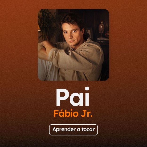 Aprenda a tocar "Pai" do Fábio Jr.
