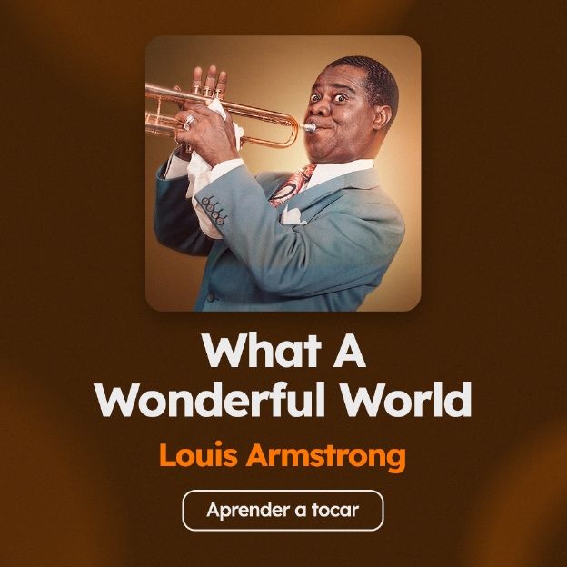 Acordes de la canción What A Wonderful World, de Louis Armstrong