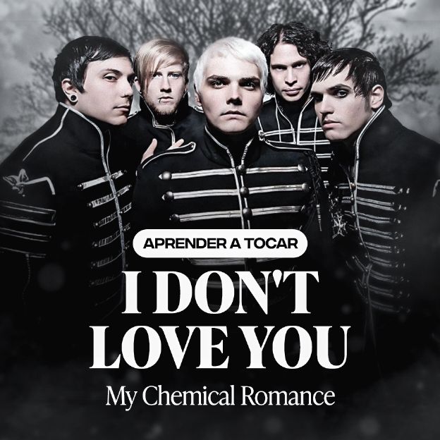 Acordes de la canción I Don't Love You, de My Chemical Romance