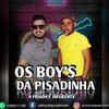 Foto de: OS BOYS DA PISADINHA