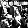 Foto de: Nóis ea Máquina