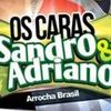 Foto de: OS  CARAS  SANDRO  E  ADRIANO