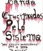 Foto de: Crucifikados pelo Sistema