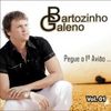 Foto de: BARTOZINHO GALENO
