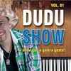 Foto de: Dudu Show o show que a galera gosta