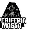 Foto de: Periferia A Massa
