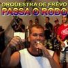 Foto de: Orquestra de frevo Passa o Rodo