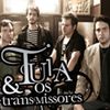 Foto de: Tuia e Os Transmissores