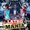 Foto de: LATRO OU MANIA OFICIAL