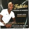 Foto de: Falcão a Explosão do Momento