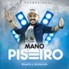 Foto de: Mano Piseiro