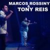 Foto de: Marcos Rossiny & Tony Reis