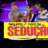 Foto de: Neguinho e forro da sedução