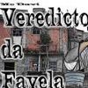 Foto de: Veredicto da favela