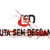 Foto de: L.S.D. - Luta Sem Descanso