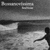 Foto de: Sex Noise :: Bossanovíssima