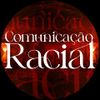 Foto de: Comunicação Racial Oficial