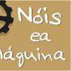 Foto de: Nóis ea Máquina