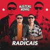 Foto de: OS RADICAIS