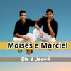 Foto de: Moisés e Marciel
