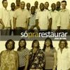 Foto de: SÓ PRA RESTAURAR SAMBA GOSPEL