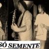 Foto de: forró só semente