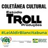 Foto de: Colêtanea  Cultural - Estudio Troll - #LeiAldirBlancItabuna