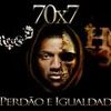 Foto de: 70X7-Perdão e Igualdade