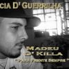 Foto de: MADEU D' KILLA