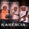 Foto de: Só Karência - A Inovação do Arrocha