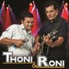 Foto de: THONI E RONI