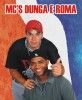 Foto de: MC'S DUNGA E ROMA