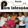 Foto de: PURA INTENÇÃO