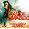 Foto de: Forrozão Amor Bandido