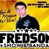 Foto de: FREDSON SHOW O MELHOR DA SERESTA