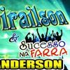 Foto de: Dirailson e Sucesso na Farra