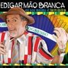 Foto de: EDIGAR MÃO BRANCA OFICIAL
