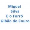 Miguel Silva e o Forró Gibão de Couro